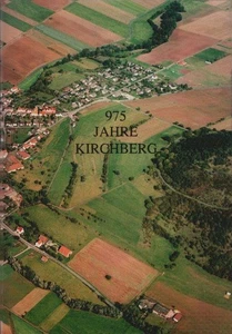 975 Jahre Kirchberg. Lebendige Geschichte unseres Dorfes am Wartberg. Hgeg. vom  - Bild 1 von 1