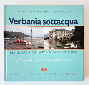 VERBANIA SOTT'ACQUA, esondazioni 1993 e 2000 - Alberti editore - Picture 1 of 3
