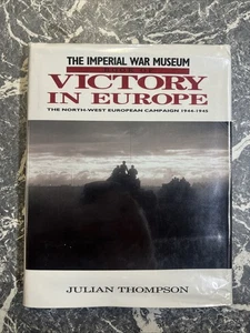 VINTAGE WAR BOOK VICTORY IN EUROPE IMPERIAL WAR MUSEUM THOMPSON WW2 V - Picture 1 of 12