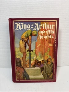 King Arthur and his Knights (1927) A Noble & Joyous History HC Illustrated - Picture 1 of 13