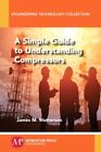 Simple Guide to Understanding Compressors, Paperback by Watterson, James M., ...