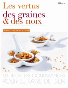 Les vertus des graines et des noix - Domitille Langot -  Michel Langot - Minerva - Picture 1 of 2