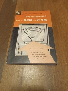 Troubleshooting with the VOM and VTVM electronic Book by Robert Gordon Middleton - Imagen 1 de 3