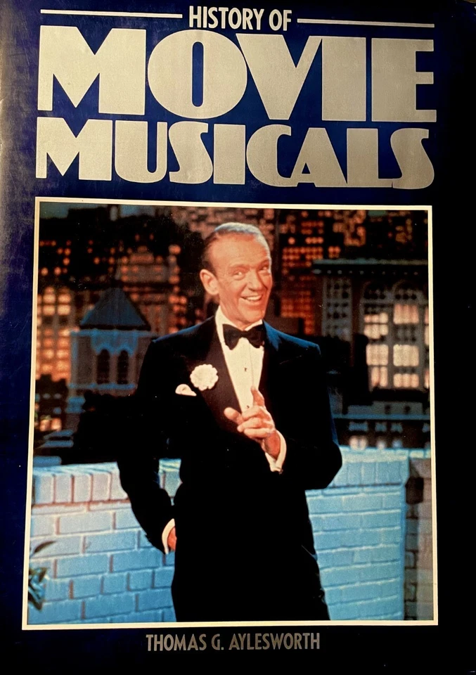"History Of Movie Musicalsz' By Aylesworth, Thomas G; 1984 Hardcover (Like New) - Image 1 of 1