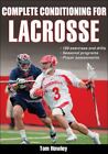 Complete Conditioning For Lacrosse (Complete Conditioning For Sports) By Howley,