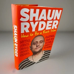 How to Be a Rock Star by Shaun Ryder. Hardback Book. First Edition. Happy Monday - Picture 1 of 6