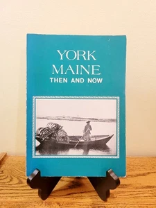York Maine Then And Now : A Pictorial Documentation 1976 - Picture 1 of 6