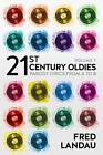 21st Century Oldies, Volume 1: Parody Lyrics from A to B by Fred Landau (English