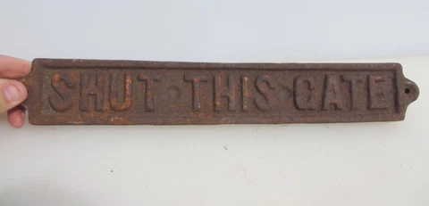 Victorian Cast Iron Sign Plaque "SHUT THE GATE" Antique Old Train Railway 16"W Cover