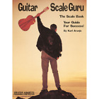 Guitar Scale Guru: The Scale Book - Your Guide For Success!