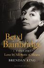 Beryl Bainbridge: Love by All Sorts of Means by Brendan King Book The Cheap Fast