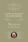 Messiah In Full Score (Dover Miniat..., Handel, George