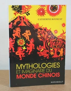 Mythologien und Phantasie der chinesischen Welt Catherine Bourzat 2009 - Bild 1 von 8