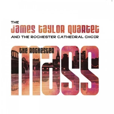 Rochester Mass by TAYLOR,JAMES QUARTET & THE ROCHESTER CATHEDRAL CHOIR Foto 1 de 2
