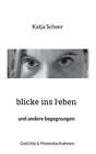 Blicke Ins Lieben: Und Andere Begegnungen By Katja Scheer Paperback Book