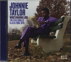 Johnnie Taylor - Who's Making Love - Stax Singles A's & B's 1966-70 (CD) - Soul - Bild 1 von 5