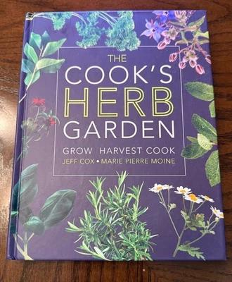 The Cook's Herb Garden: Grow, Harvest, Cook by Jeff Cox & Marie Pierre Moine Foto 1 de 4