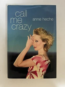 Call Me Crazy—Anne Heche (1st ed & 1st printing) - Picture 1 of 9