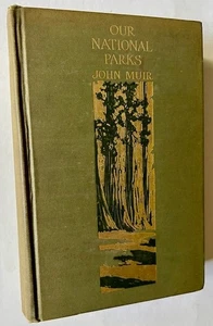 John Muir / Our National Parks 1st Edition 1901 - Imagen 1 de 2