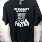 Rare Old Skylarks Never Die They Just Go Faster T Shirt Size XL