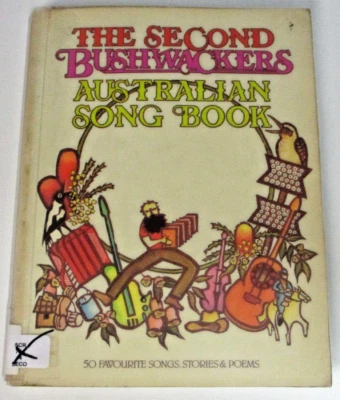 The Second Bushwackers Australian Song Book, 50 Favourite Songs, Stories & Poems - Image 1 of 4
