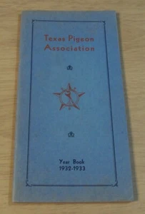 Vintage 1932-33 Jahrbuch ~ The "TEXAS PIGEON ASSOCIATION" ~ Great INTENT ~ (JR) - Bild 1 von 11
