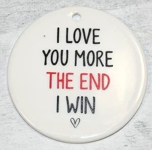 "Te amo más el final que gano" lindo adorno redondo amor cónyuge NUEVO tamaño 3"X3" - Imagen 1 de 3