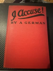 Antique Book I Accuse! By A German By George H. Doran Company 1915 - Picture 1 of 18