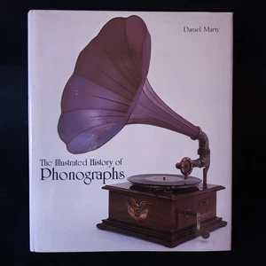 The Illustrated History of Phonographs By Daniel Marty HCDJ 1989 Vintage Rare - Picture 1 of 6