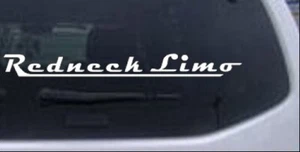 Redneck Limo Car or Truck Window Laptop Decal Sticker - Picture 1 of 32