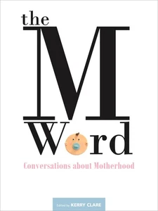The M Word: Conversations about Motherhood - Imagen 1 de 1