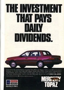 Original 1990 Mercury Topaz Magazine Ad -The Investment That Pays Daily... - Picture 1 of 1