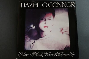 Hazel O'Connor - (Cover Plus) We're All Grown Up (1981) (Vinyl 7") (ION 1018) - Picture 1 of 4