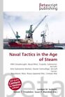 Naval Tactics in the Age of Steam Lambert M. Surhone (u. a.) Taschenbuch