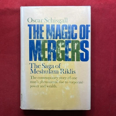 The Magic of Mergers: The Saga of Meshulam Riklis(1968) Oscar Schisgall 1st Ed   - Image 1 of 4