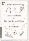 A Whit Stillman Trilogy: Metropolitan, Barcelona, The Last Days of Disco (the Cr