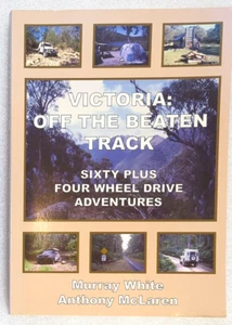 Victoria Off The Beaten Track Four Wheel Drive Adventures Murray White Driving - Picture 1 of 11