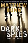 Dark Spies: A Spycatcher Novel (Spycatcher Novels, ... | Buch | Zustand Sehr Gut