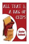 All That And A Bag Of Chips. By Xzavier Caldwell (English) Paperback Book