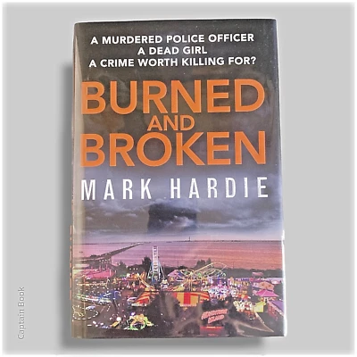 Burned and Broken By Mark Hardie Signed Book Hardback Thumbprinted Numbered 1st  - Image 1 of 4