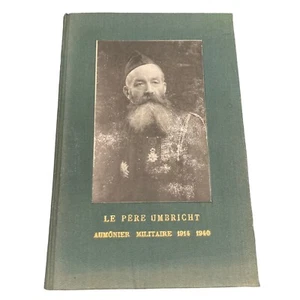 LE PERE UMBRICHT AUMONIER MILITAIRE 1914-1940 HC - Bild 1 von 18