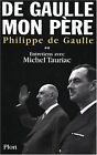 De Gaulle, mon père : Entretiens avec Michel Taur... | Buch | Zustand akzeptabel