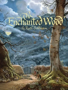 The Enchanted Wood (The Ruth Sanderson Collection) - Bild 1 von 1