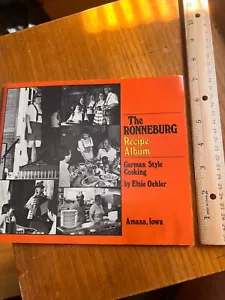 The Ronneburg Recipe Album 1981 German Style Cooking Amana, Iowa - Foto 1 di 1
