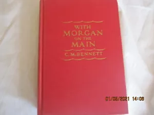 With Morgan on the Main, C.M. Bennett, 1930 copy right, vintage, no jacket - Bild 1 von 10