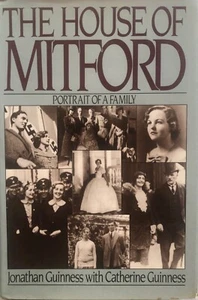 The House of Mitford: Portrait of a Family by Jonathan Guinness (HB, 1995) - Picture 1 of 1