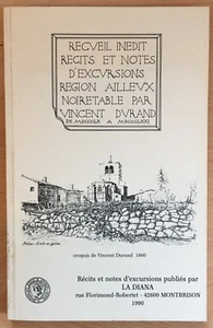 Recueil inédit ... Région AILLEUX NOIRETABLE par Vincent DURAND - de 1860 à 1871 - Picture 1 of 1