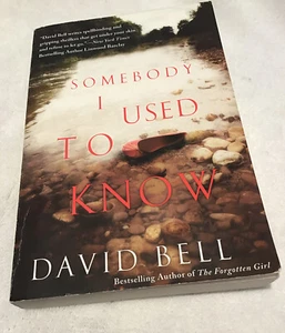 Somebody I Used to Know by David Bell (2015, Paperback) - Picture 1 of 5