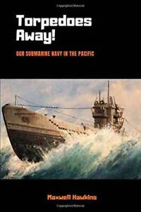 Torpedoes Away (annoté) : Notre sous-marin marine dans le Pacifique - BON