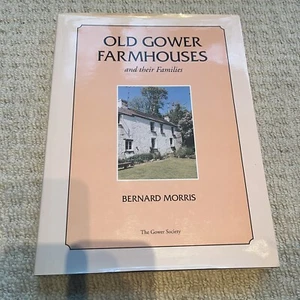 Old Gower Farmhouses and Their Families - Morris - Picture 1 of 1